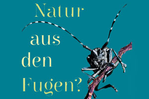 Wir verlosen 10x1 Buch «Natur aus den Fugen?»